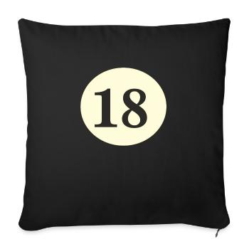 18 Birthday - Sofa pillowcase 17,3'' x 17,3'' (45 x 45 cm) - black - Front