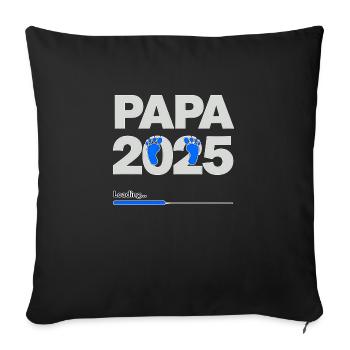 Papa 2025 Loading Väter Geschenk - Sofakissenbezug 45 x 45 cm - Schwarz - Vorne