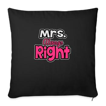 Mrs. always right - Sofakissenbezug 45 x 45 cm - Schwarz - Vorne