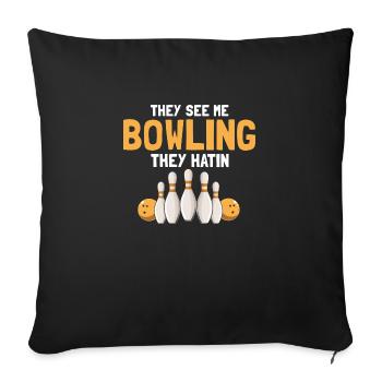Ils me voient bowling ils Hatin drôle bowler - Housse de coussin décorative 45 x 45 cm - noir - Devant