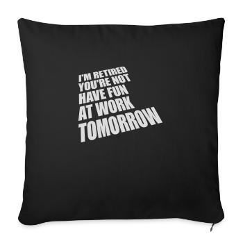 Amusez-vous au travail - Housse de coussin décorative 45 x 45 cm - noir - Devant