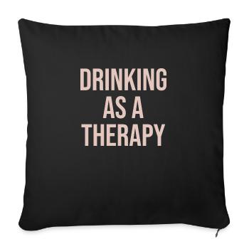 drinking as a therapy - Sofa pillowcase 17,3'' x 17,3'' (45 x 45 cm) - black - Front