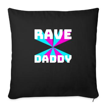Rave Daddy EDM Techno Musik Raver Party Festival - Sofakissenbezug 45 x 45 cm - Schwarz - Vorne