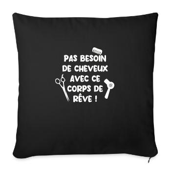 Pas besoin de cheveux avec ce corps de rêve - Housse de coussin décorative 45 x 45 cm - noir - Devant