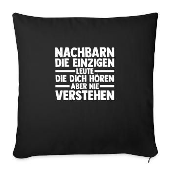 Neighborhood Best Neighbor - Sofa pillowcase 17,3'' x 17,3'' (45 x 45 cm) - black - Front