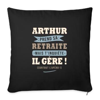 Arthur humour retraite cadeau retraité - Housse de coussin décorative 45 x 45 cm - noir - Devant