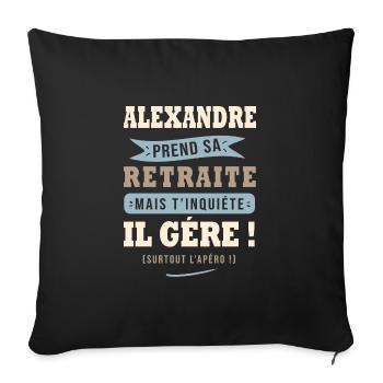Alexandre humour retraite cadeau retraité - Housse de coussin décorative 45 x 45 cm - noir - Devant