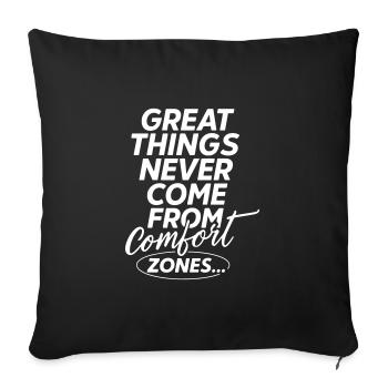Comfort Zone Great Things Quote - Sofa pillowcase 17,3'' x 17,3'' (45 x 45 cm) - black - Front