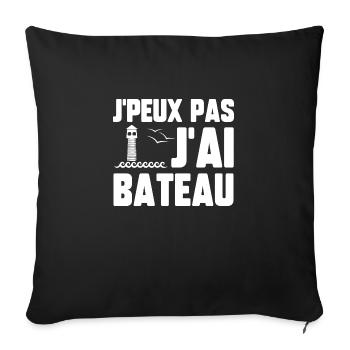 J’peux pas j’ai bateau - Housse de coussin décorative 45 x 45 cm - noir - Devant