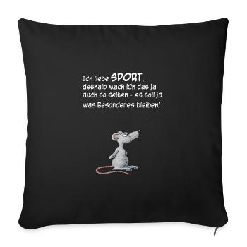 Ich liebe Sport, deshalb mach ich das ja so selten - Sofakissenbezug 45 x 45 cm - Schwarz - Vorne
