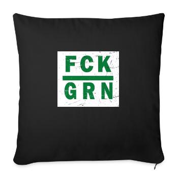 Anti Green No Buck on Baerbock FCK GRN T Shirt - Sofa pillowcase 17,3'' x 17,3'' (45 x 45 cm) - black - Front