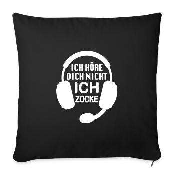 Ich hör dich nicht ich zocke | Spruch für Gamer - Sofakissenbezug 45 x 45 cm - Schwarz - Vorne