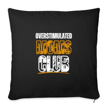 Drôle De Dire Surstimulé Moms Club Maman À La Mode - Housse de coussin décorative 45 x 45 cm - noir - Devant