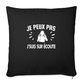 je peux pas je suis sur écoute - Housse de coussin décorative 45 x 45 cm - noir - Devant