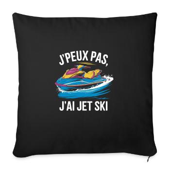 J'peux pas j'ai jet ski - Housse de coussin décorative 45 x 45 cm - noir - Devant