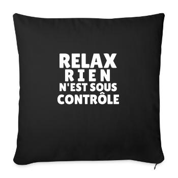 relax rien n'est sous contrôle - Housse de coussin décorative 45 x 45 cm - noir - Devant