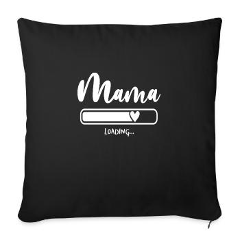 Mama lädt Mama Mama - Sofakissenbezug 45 x 45 cm - Schwarz - Vorne