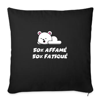 50% affamé 50% fatigué - Housse de coussin décorative 45 x 45 cm - noir - Devant