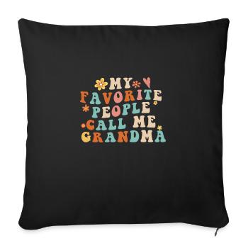 My Favorite People Call Me Grandma Mother's Day - Sofa pillowcase 17,3'' x 17,3'' (45 x 45 cm) - black - Front