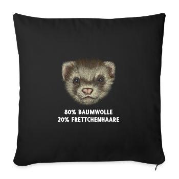 Frettchen 80% Baumwolle 20% Frettchenhaare - Sofakissenbezug 45 x 45 cm - Schwarz - Vorne
