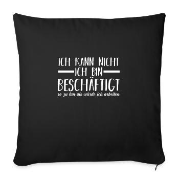 Je ne peux pas, je suis occupé drôle - Housse de coussin décorative 45 x 45 cm - noir - Devant