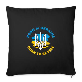 Born in Ukraine. Born to be free - Sofa pillowcase 17,3'' x 17,3'' (45 x 45 cm) - black - Front
