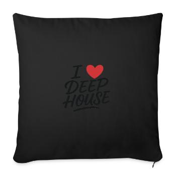 I Love Deep House - Sofakissenbezug 45 x 45 cm - Schwarz - Vorne