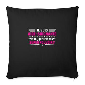 je suis aide soignante idée cadeau aide soignante - Housse de coussin décorative 45 x 45 cm - noir - Devant