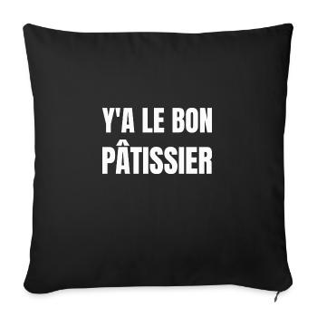 y a le bon pâtissier - Housse de coussin décorative 45 x 45 cm - noir - Devant
