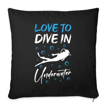 Love To Dive In Underwater Scuba Diving - Sofa pillowcase 17,3'' x 17,3'' (45 x 45 cm) - black - Front