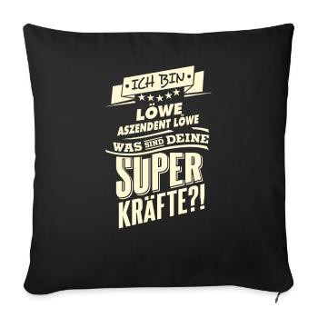Superkräfte Sternzeichen Löwe Aszendent Löwe - - Sofakissenbezug 45 x 45 cm - Schwarz - Vorne