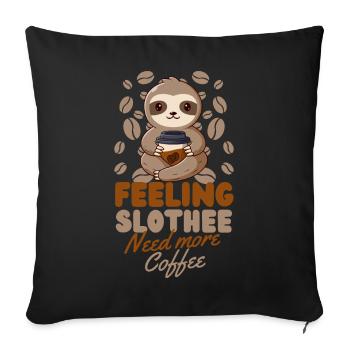 Sloth Coffee Cafe Sloth needs coffee - Sofa pillowcase 17,3'' x 17,3'' (45 x 45 cm) - black - Front