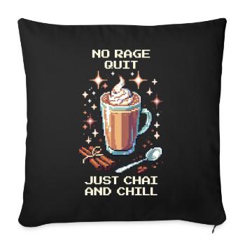 No ragequit – just chai &amp; chill | Chai Latte - Sofa pillowcase 17,3'' x 17,3'' (45 x 45 cm) - black - Front