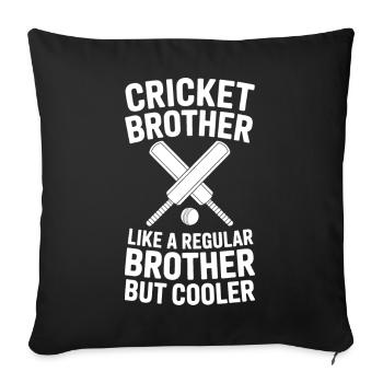 Cricket Saying Brother Funny Cricket Gift - Sofa pillowcase 17,3'' x 17,3'' (45 x 45 cm) - black - Front