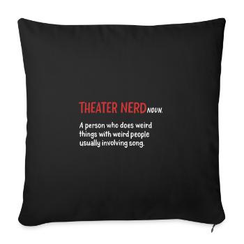 Theater-Nerd - Sofakissenbezug 45 x 45 cm - Schwarz - Vorne