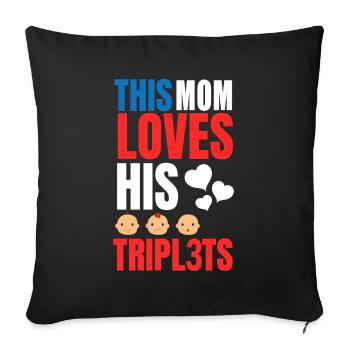 This Mom Loves His Triplets Funny Mother - Sofa pillowcase 17,3'' x 17,3'' (45 x 45 cm) - black - Front