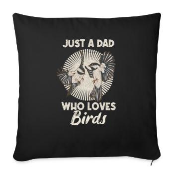 Birding Design for Your Bird Watching Dad - Sofa pillowcase 17,3'' x 17,3'' (45 x 45 cm) - black - Front