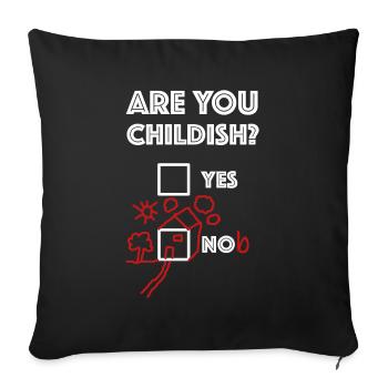 Êtes-vous enfantin | Maison, drôles de dictons - Housse de coussin décorative 45 x 45 cm - noir - Devant