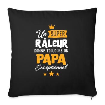 Râleur fête des pères homme râler papa - Housse de coussin décorative 45 x 45 cm - noir - Devant