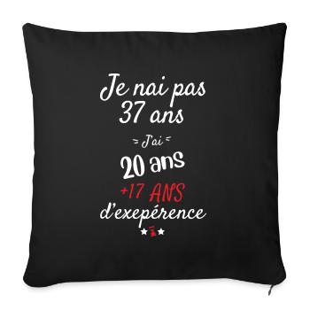 I don't have 37 years old birthday present - Sofa pillowcase 17,3'' x 17,3'' (45 x 45 cm) - black - Front