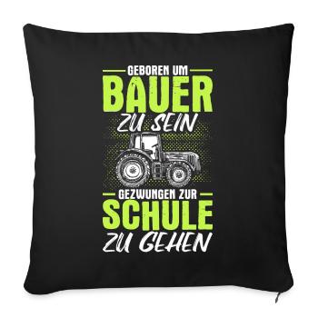 Landwirt Bauer Trecker Traktor Kinder Geschenk - Sofakissenbezug 45 x 45 cm - Schwarz - Vorne