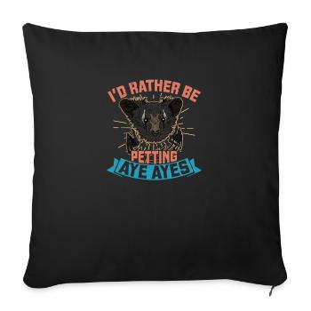 I'd rather be petting aye ayes Lemuren Madagaskar - Sofakissenbezug 45 x 45 cm - Schwarz - Vorne