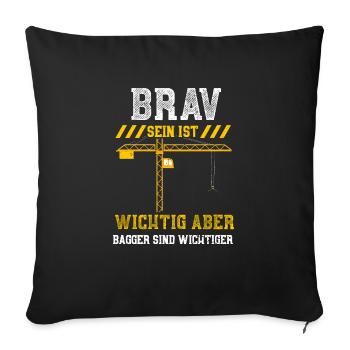 Brav Sein Ist Wichtig Aber Bagge... - Sofakissenbezug 45 x 45 cm - Schwarz - Vorne