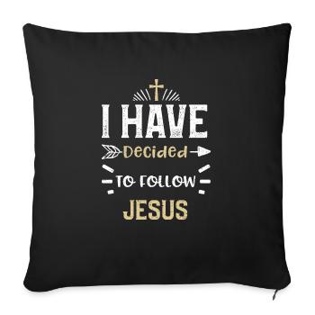 J’ai décidé de suivre Jésus - Housse de coussin décorative 45 x 45 cm - noir - Devant