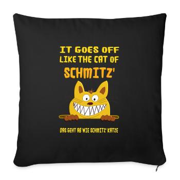 It goes off like the cat of Schmitz. Schmitz Katze - Sofakissenbezug 45 x 45 cm - Schwarz - Vorne