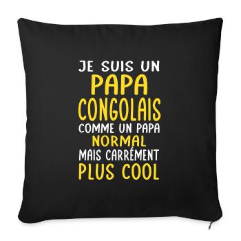 Papa Congolais comme un papa normal plus cool - Housse de coussin décorative 45 x 45 cm - noir - Devant