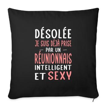 Désolée déjà prise par un Réunionnais sexy - Housse de coussin décorative 45 x 45 cm - noir - Devant