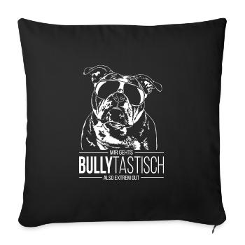 BULLYTASTISCH Old English Bulldog Hundespruch OEB - Sofakissenbezug 45 x 45 cm - Schwarz - Vorne