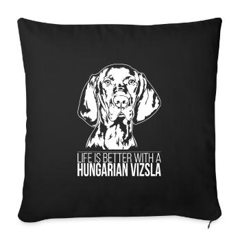 Vizsla hongrois la vie est meilleure Chiens Wilsigns - Housse de coussin décorative 45 x 45 cm - noir - Devant