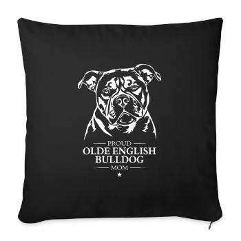 Olde English Bulldog Mom Hunde Hund OEB Wilsigns - Sofakissenbezug 45 x 45 cm - Schwarz - Vorne